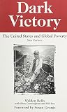 Cunningham, Shea: Dark Victory: The United States and Global Poverty Cunningham, Shea: Dark Victory: The United States and Global Poverty