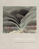 O'Keeffe, Georgia: Georgia O'Keeffe: Selected Paintings and Works on Paper