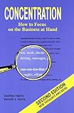 Harris, Godfrey: Concentration: How to Focus on the Business at Hand Harris, Godfrey: Concentration: How to Focus on the Business at Hand