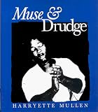 Mullen, Harryette: Muse and Drudge Mullen, Harryette: Muse and Drudge