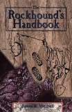 Mitchell, James R.: The Rockhound's Handbook Mitchell, James R.: The Rockhound's Handbook