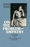 Stein, Edith: On the Problem of Empathy Stein, Edith: On the Problem of Empathy