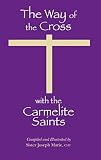 Joseph Marie: The Way of the Cross With the Carmelite Saints