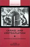 Culligan, Kevin G.: Carmel and Contemplation: Transforming Human Consciousness Culligan, Kevin G.: Carmel and Contemplation: Transforming Human Consciousness