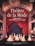 Charles-Roux, Edmonde: Theatre de la Mode : Fashion Dolls: The Survival of Haute Couture Charles-Roux, Edmonde: Theatre de la Mode : Fashion Dolls: The Survival of Haute Couture