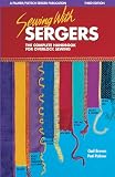 Palmer, Pati: Sewing With Sergers: The Complete Handbook for Overlock Sewing Palmer, Pati: Sewing With Sergers: The Complete Handbook for Overlock Sewing