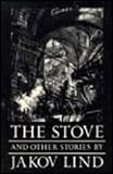 Lind, Jakov: The Stove Lind, Jakov: The Stove
