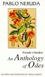 Neruda, Pablo: Neruda's Garden: An Anthology of Odes Neruda, Pablo: Neruda's Garden: An Anthology of Odes