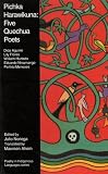 Noriega Bernuy, Julio: Pichka Harawikuna: Five Quechua Poets