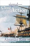 Kent, Alexander: Signal-Close Action