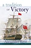 Kent, Alexander: A Tradition of Victory