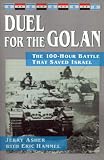 Hammel, Eric: Duel for the Golan: The 100-Hour Battle That Saved Israel Hammel, Eric: Duel for the Golan: The 100-Hour Battle That Saved Israel