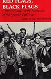 Romeiser, John Beals: Red Flags, Black Flags: Critical Essays on the Literature of the Spanish Civil War Romeiser, John Beals: Red Flags, Black Flags: Critical Essays on the Literature of the Spanish Civil War