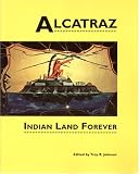 Johnson, Troy: Alcatraz: Indian Land Forever