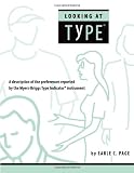 Page, Earle C.: Looking at Type: A Description of the Preferences Reported by the Myers-Briggs Type Indicator Page, Earle C.: Looking at Type: A Description of the Preferences Reported by the Myers-Briggs Type Indicator