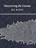 Bless, Robert: Discovering the Cosmos