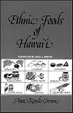 Corum, Ann Kondo: Ethnic Foods of Hawaii Corum, Ann Kondo: Ethnic Foods of Hawaii
