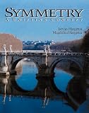 Hargittai, Istvan: Symmetry: A Unifying Concept Hargittai, Istvan: Symmetry: A Unifying Concept