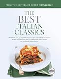 Cook's Illustrated Magazine: Italian Classics Cook's Illustrated Magazine: Italian Classics