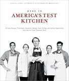 Cook's Illustrated Magazine: Here in America's Test Kitchen: All New Recipes, Techniques, Equipment Ratings, Food Tastings, and Science Experiments from the Hit Public Television Show Cook's Illustrated Magazine: Here in America's Test Kitchen: All New Recipes, Techniques, Equipment Ratings, Food Tastings, and Science Experiments from the Hit Public Television Show