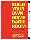 Build Your Own Home Darkroom