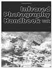 Infrared Photography Handbook