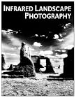 Infrared Landscape Photography