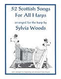 Woods, Sylvia: 52 Scottish Songs for All Harps