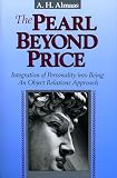 Almaas, A. H.: The Pearl Beyond Price: Integration of Personality into Being-An Object Relations Approach Almaas, A. H.: The Pearl Beyond Price: Integration of Personality into Being-An Object Relations Approach