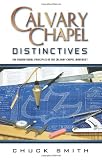 Smith, Chuck: Calvary Chapel Distinctives