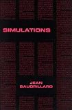 Baudrillard, Jean: Simulations Baudrillard, Jean: Simulations