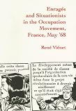 Vienet, Rene: Enrages and Situationists in the Occupation Movement, France, May '68 Vienet, Rene: Enrages and Situationists in the Occupation Movement, France, May '68