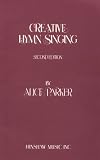 Parker, Alice: Creative Hymn Singing