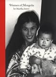 Avery, Martha: Women of Mongolia Avery, Martha: Women of Mongolia