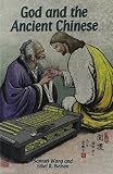 Nelson, Ethel R.: God and the Ancient Chinese