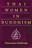 Chatsumarn Kabilsingh: Thai Women in Buddhism