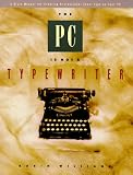 Williams, Robin: The PC Is Not a Typewriter: A Style Manual for Creating Professional-Level Type on Your Personal Computer Williams, Robin: The PC Is Not a Typewriter: A Style Manual for Creating Professional-Level Type on Your Personal Computer