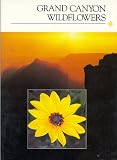 Phillips, Arthur M.: Grand Canyon Wildflowers Phillips, Arthur M.: Grand Canyon Wildflowers