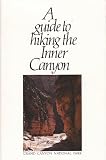 Thybony, Scott: A Guide to Hiking the Inner Canyon Thybony, Scott: A Guide to Hiking the Inner Canyon