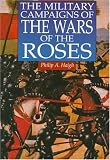Haigh, Philip A.: The Military Campaigns of the Wars of the Roses Haigh, Philip A.: The Military Campaigns of the Wars of the Roses