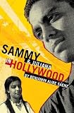 Saenz, Benjamin Alire: Sammy and Juliana in Hollywood