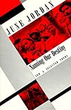 Jordan, June: Naming Our Destiny : New and Selected Poems