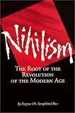 Rose, Eugene: Nihilism: The Root of the Revolution of the Modern Age