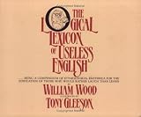 Wood, William: Logical Lexicon of Useless English
