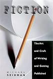 Seidman, Michael: Fiction: The Art and Craft of Writing and Getting Published Seidman, Michael: Fiction: The Art and Craft of Writing and Getting Published