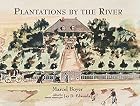 Plantations by the River: Watercolor&hellip;