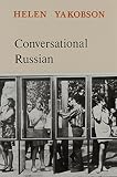 Yakobson, Helen: Conversational Russian: An Intermediate Course