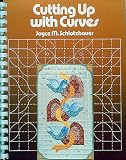 Schlotzhauer, Joyce M.: Cutting Up With Curves Schlotzhauer, Joyce M.: Cutting Up With Curves