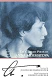 Reeder, Roberta: The Complete Poems of Anna Akhmatova