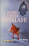 Rubina, Dina: Here Comes the Messiah Rubina, Dina: Here Comes the Messiah